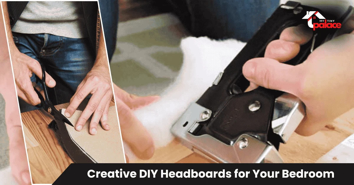 Step-by-step assembly of creative DIY headboards for your bedroom featuring foam batting and fabric stapling technique